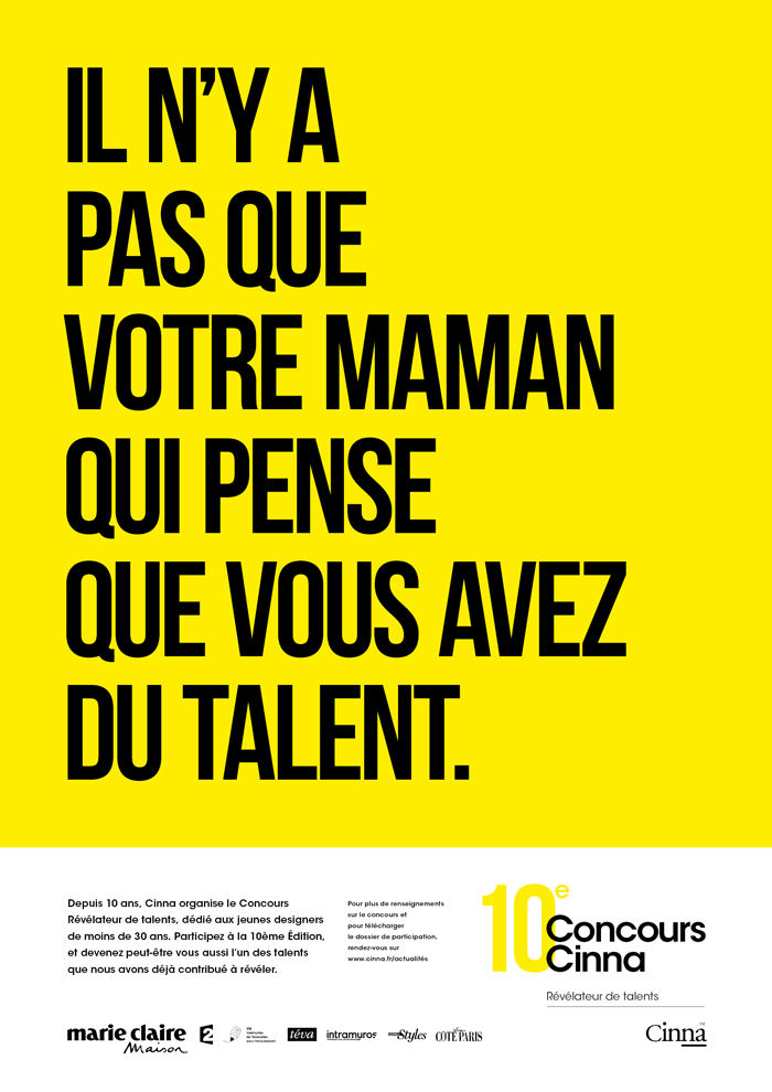 Il n'y a pas que votre maman qui pense que vous avez du talent